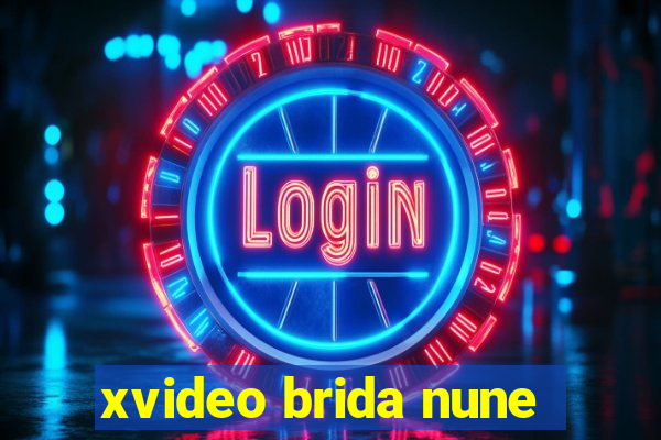 xvideo brida nune